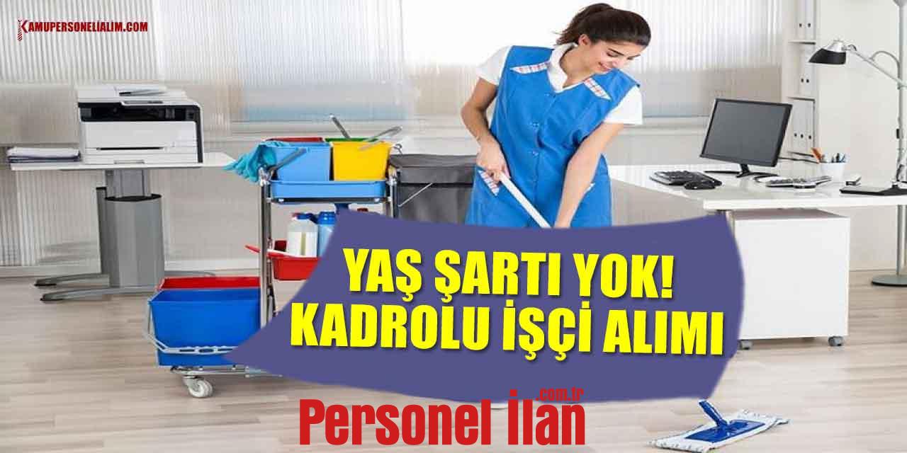 Yaş Şartı Yok! Kadrolu İşçi Alımı