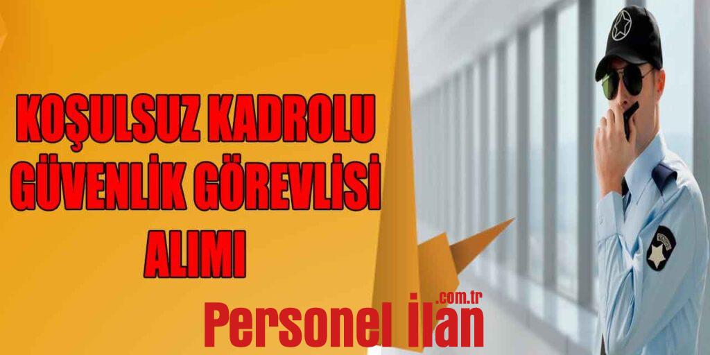 Güvenlik Görevlisi Alımı İş İlanları Yayınlandı! Kadrolu Personel Alınacak