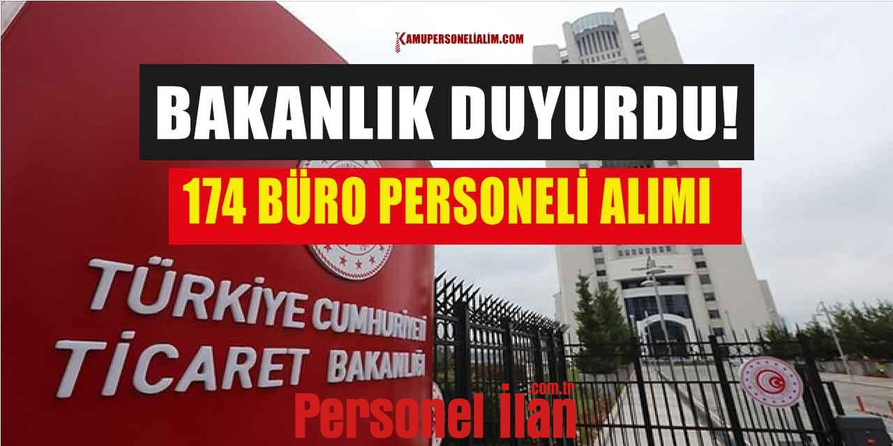 Bakanlık Duyurdu! 174 Büro Personeli Alımı
