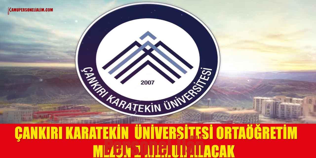 Çankırı Karatekin Üniversitesi Ortaöğretim Mezun 2 Memur Alacak