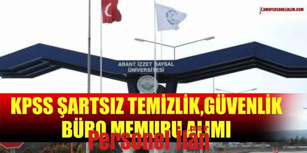 Bolu Abant İzzet Baysal Üniversitesi 42 Temizlik, Güvenlik Ve Büro Memuru Alımı