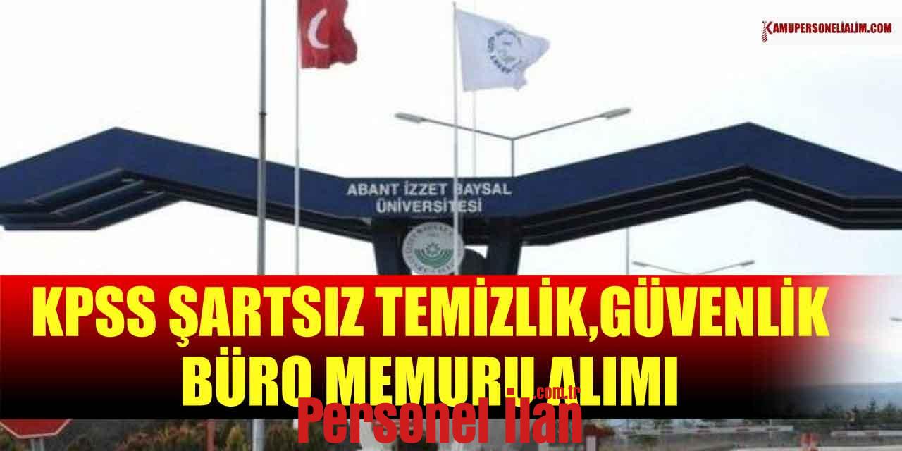 Bolu Abant İzzet Baysal Üniversitesi 42 Temizlik, Güvenlik Ve Büro Memuru Alımı