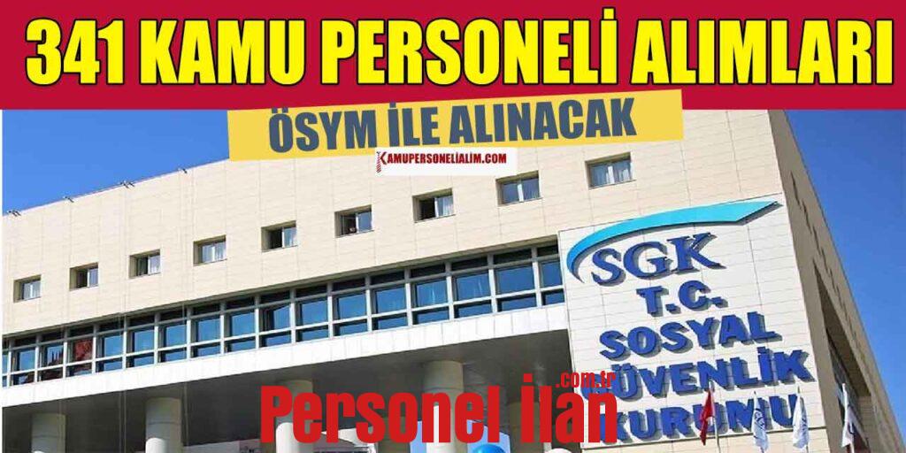 SGK 341 Kamu İşçi Alımı ve Devlet Personel Alımı ÖSYM Başvuruları