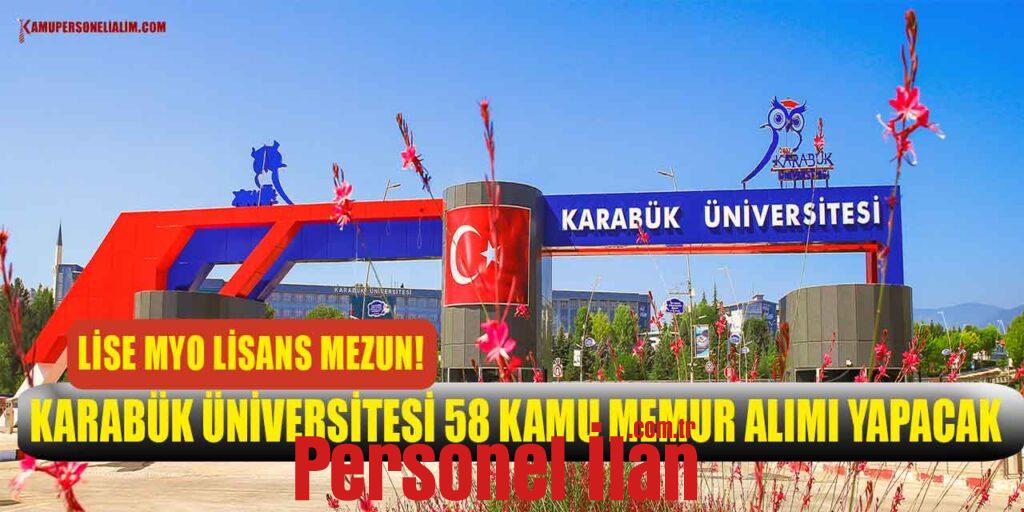 Lise MYO Lisans Mezun! Karabük Üniversitesi 58 Kamu Memur Alımı