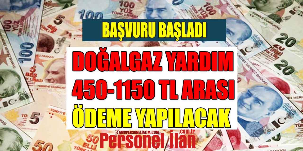 Doğalgaz Yardımı Başvurusu Nasıl Yapılacak! 450-1150 TL Ödeme