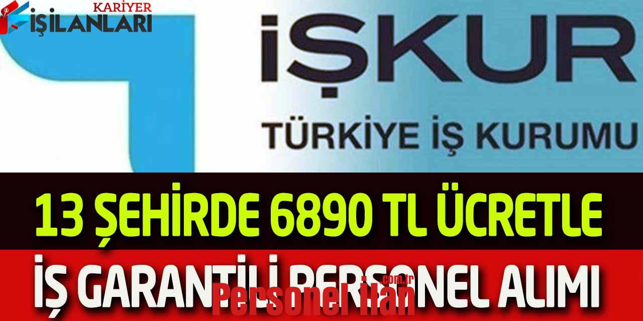 Türkiye İş Kurumu 13 İlde 6.890 TL Ücretle Personel Alımı İEP 2022