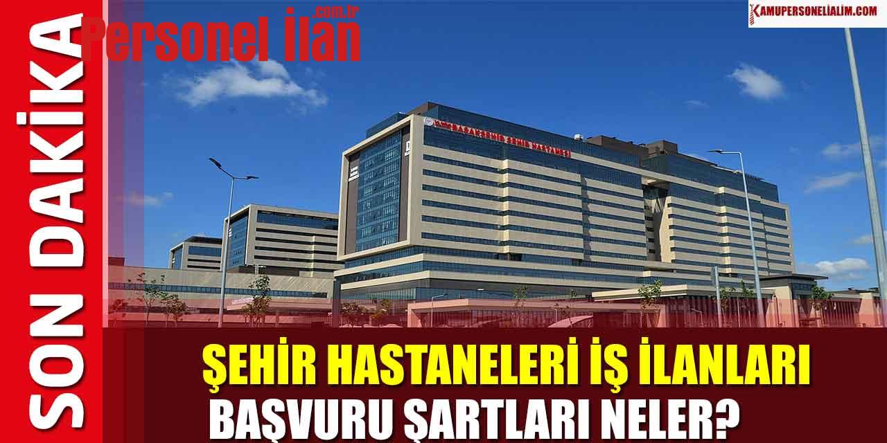 20 Şehir Hastanesi Kamu Memur Alımı Ve İşçi Alacak