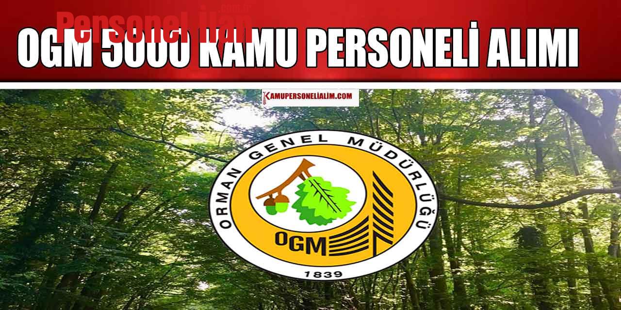 OGM 5000 Kamu Personeli Alacak! 3500 Orman Muhafaza Memuru Olacak