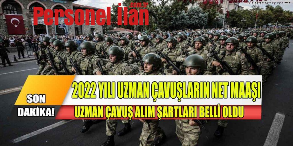 2022 Yılı Güncel Uzman Çavuş Net Maaşları Belli Oldu Mu? Ne Kadar Oldu?