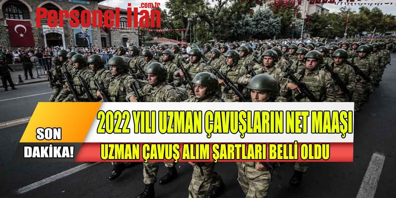 2022 Yılı Güncel Uzman Çavuş Net Maaşları Belli Oldu Mu? Ne Kadar Oldu?