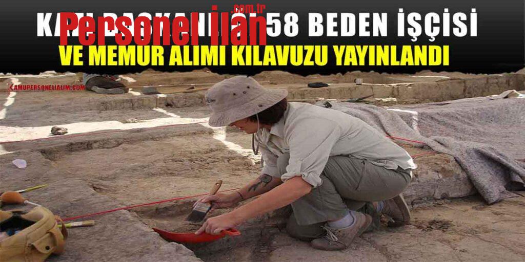 Kazı Başkanlığı 58 Beden İşçisi Ve Memur Alımı Kılavuzu Yayınlandı