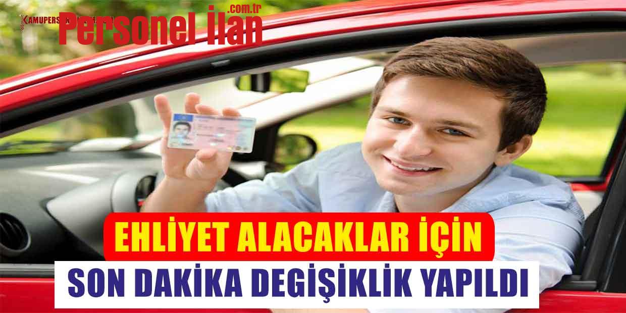 Yeni şart eklendi! Ehliyet Alacaklar İçin Mevzuatta Değişiklik Yapıldı
