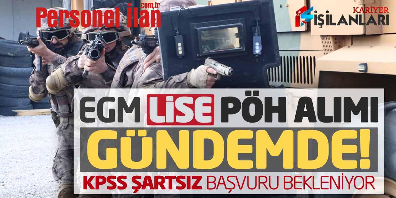 EGM Lise Polis Özel Harekat PÖH Alımı Gündemde! KPSS Şartsız Başvuru Bekleniyor