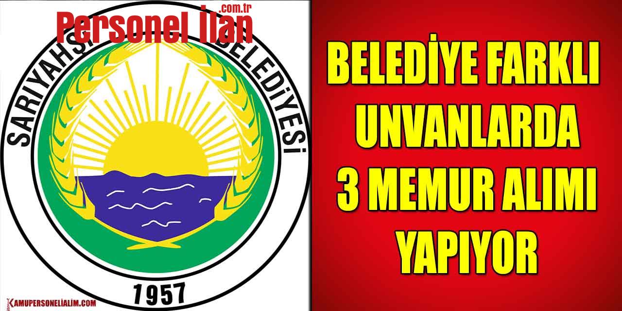 Sarıyahşi Belediyesi 3 Bilgisayar İşletmeni Memur Ve Tekniker Alımı