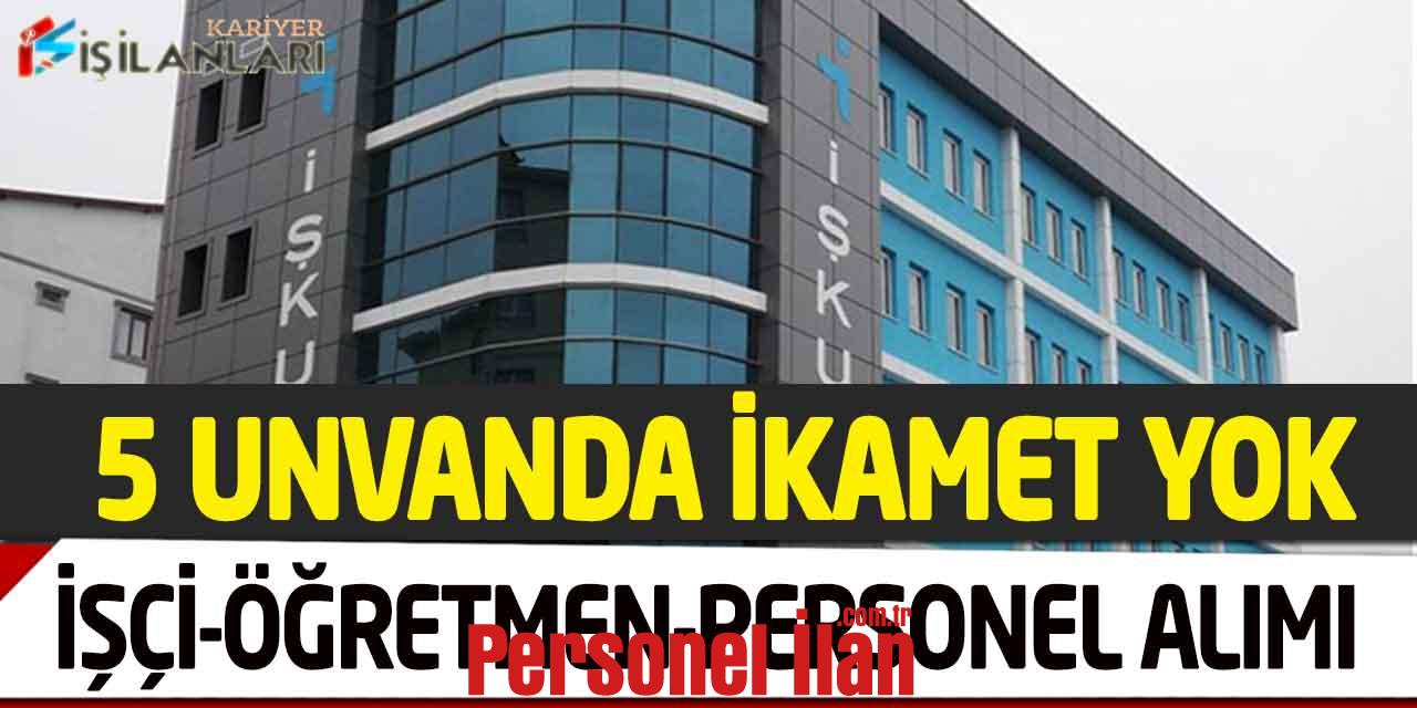 Belediye Başkanlığı 5 Unvanda İşçi Personel Öğretmen Alımı Yeni İlan