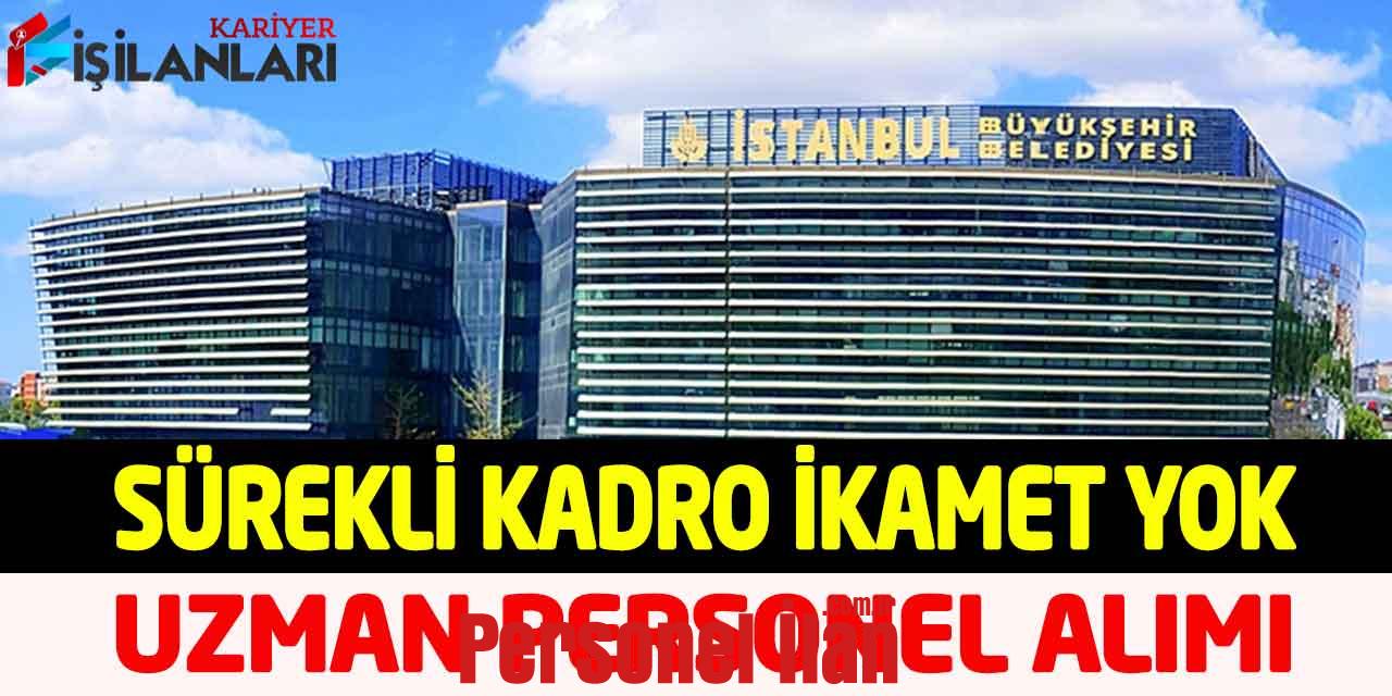 Büyükşehir Belediye Sürekli Kadro İkamet Yok Uzman Personel Alımı