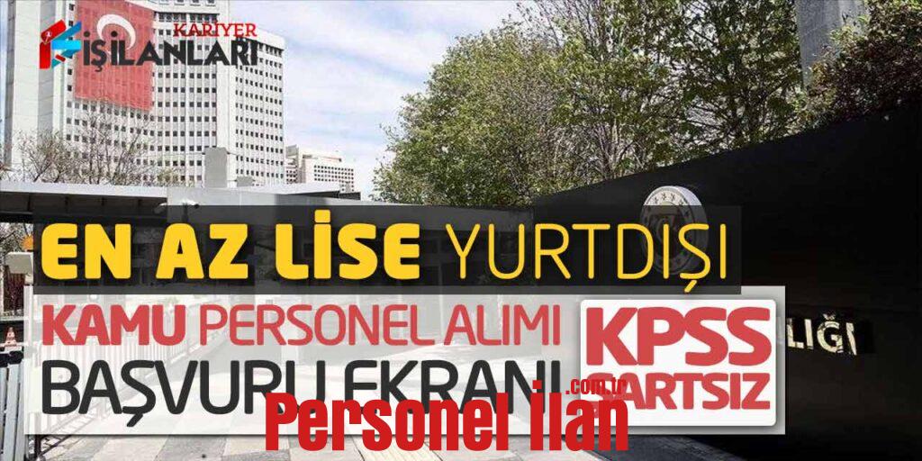 En Az Lise Yurtdışı Kamu Personel Alımı Başvuru Ekranı (KPSS Şartsız)
