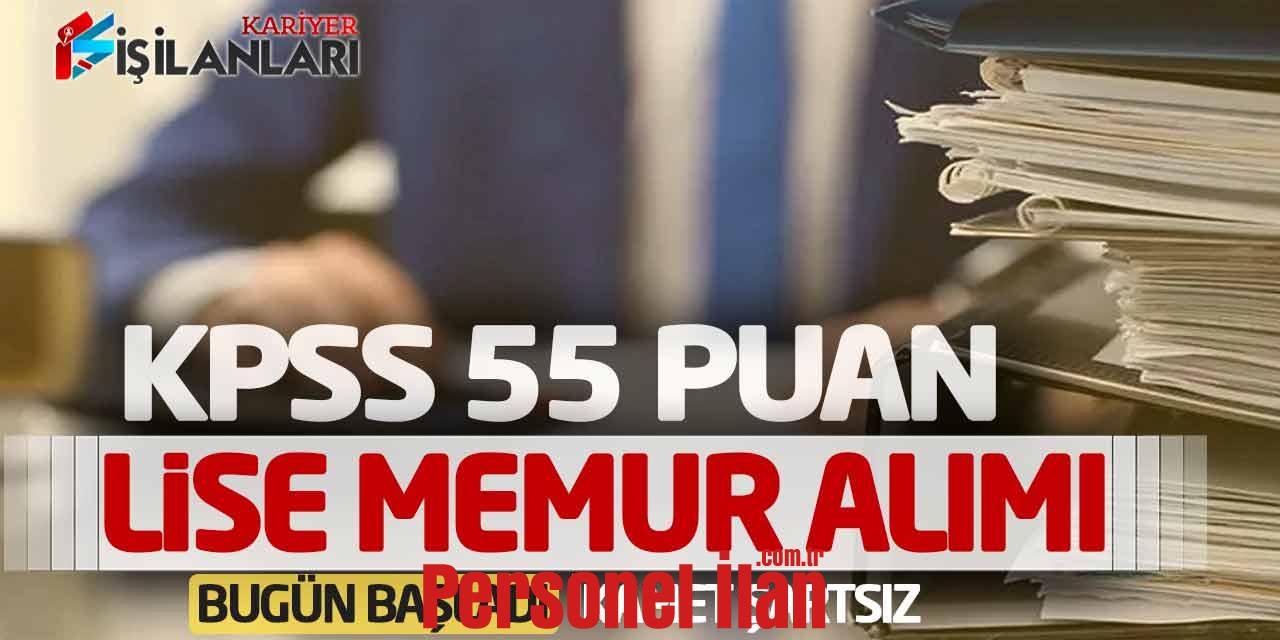 KPSS 55 Puanla Lise Memur Alımı Bugün Başladı (İkamet Şartsız)