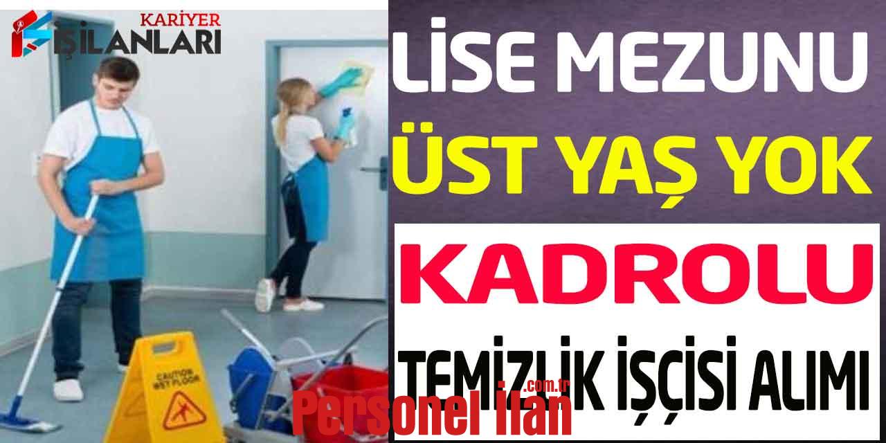 Kamu Kurumu Lise Mezunu Kadrolu Temizlik Görevlisi Alımı Güncel İlan
