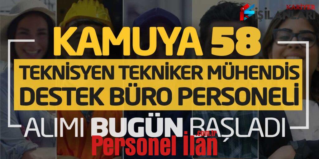 Kamuya 58 Teknisyen Tekniker Büro Destek Personeli Mühendis Alımı Bugün Başladı