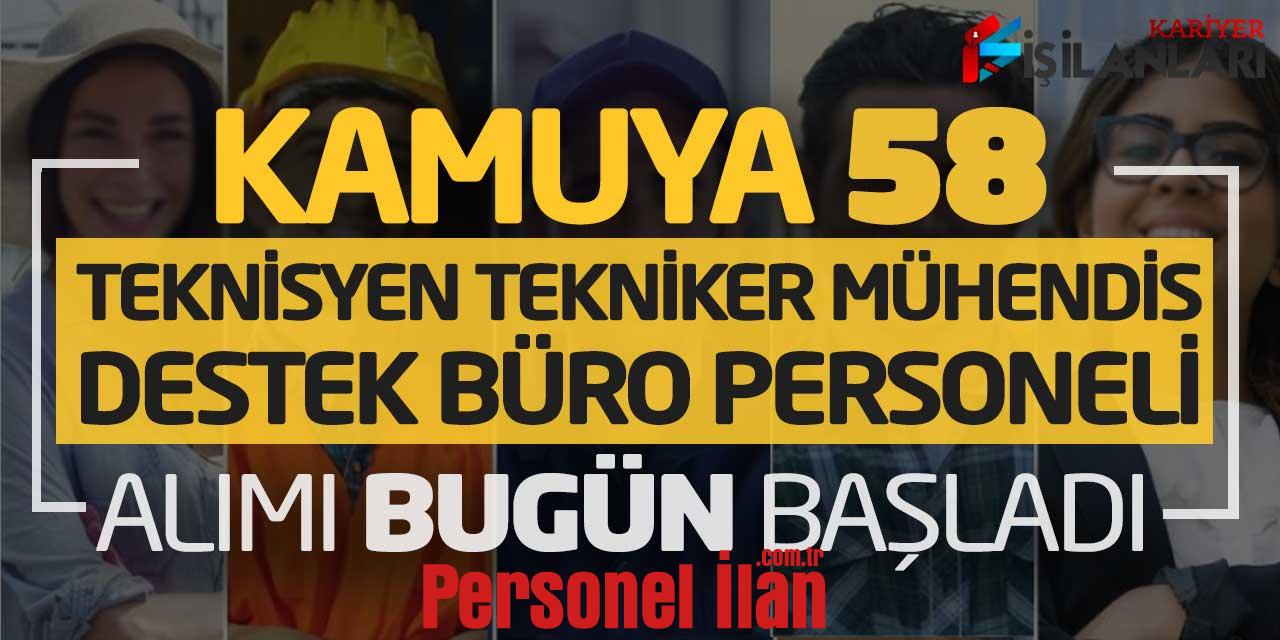 Kamuya 58 Teknisyen Tekniker Büro Destek Personeli Mühendis Alımı Bugün Başladı