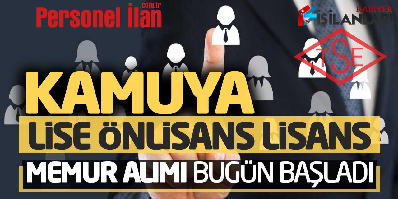 Kamuya Lise Önlisans Lisans Yeni Memur Alımı Bugün Başladı