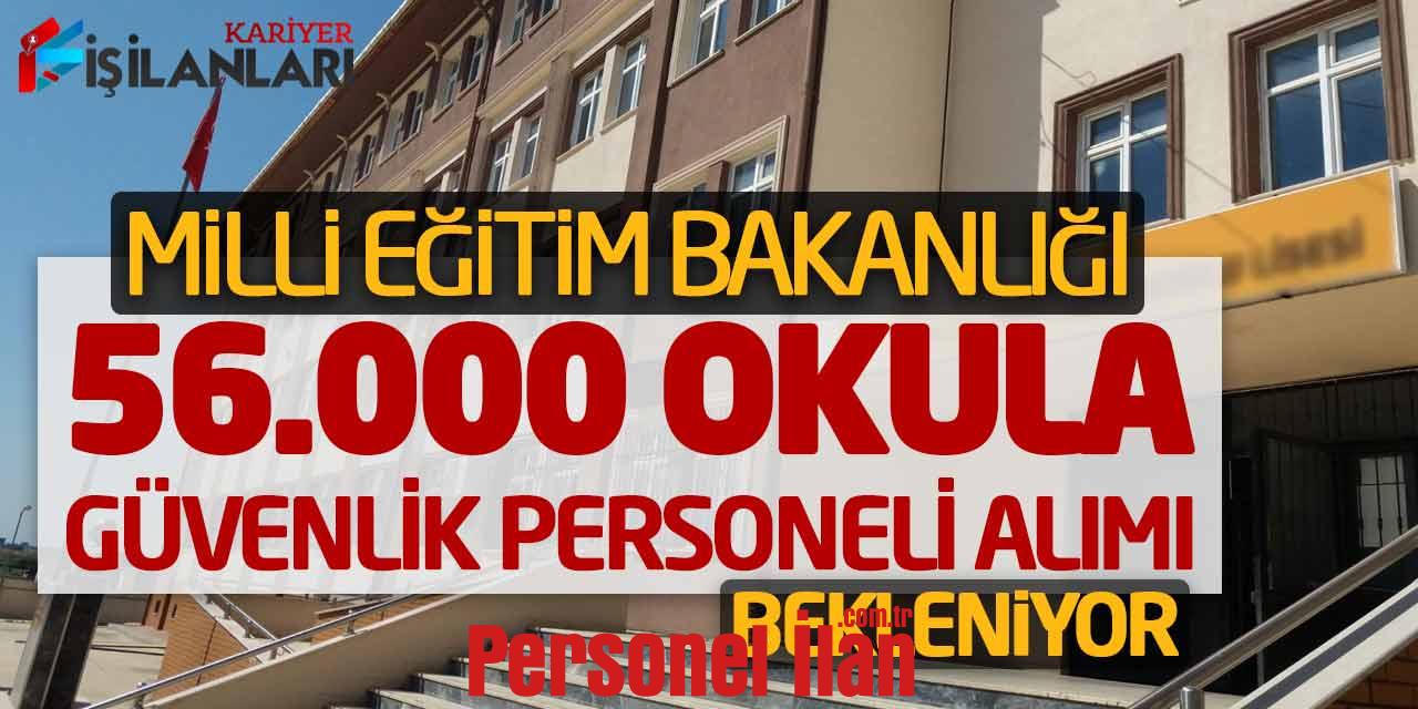 Milli Eğitim Bakanlığı 56 Bin Okula Güvenlik Personeli Alımı Bekleniyor
