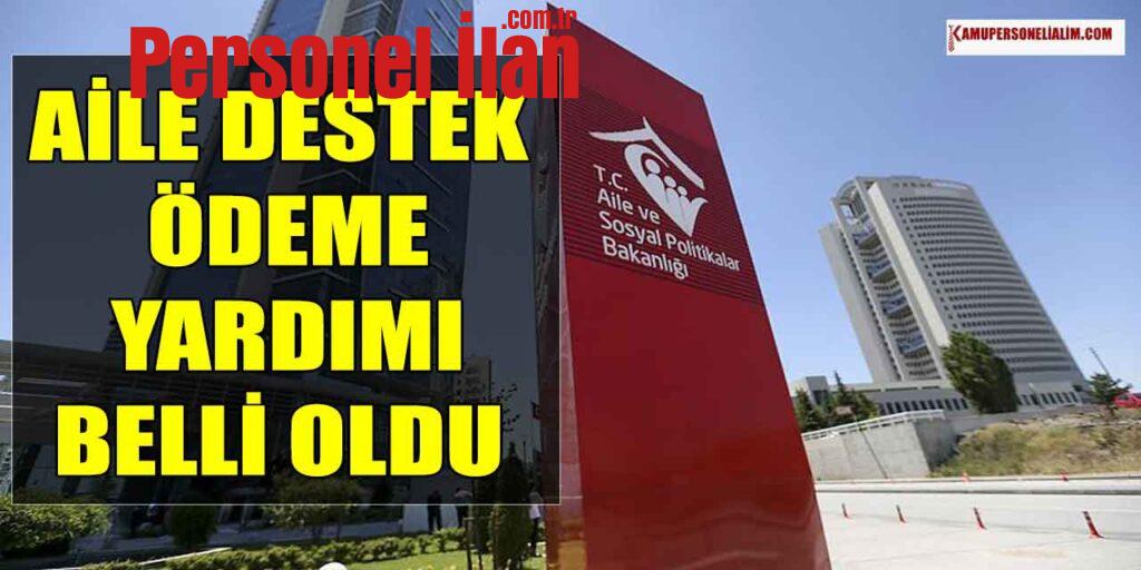 Son Dakika! Aile Destek Ödeme Yardımı Ne Kadar Olacak Belli Oldu