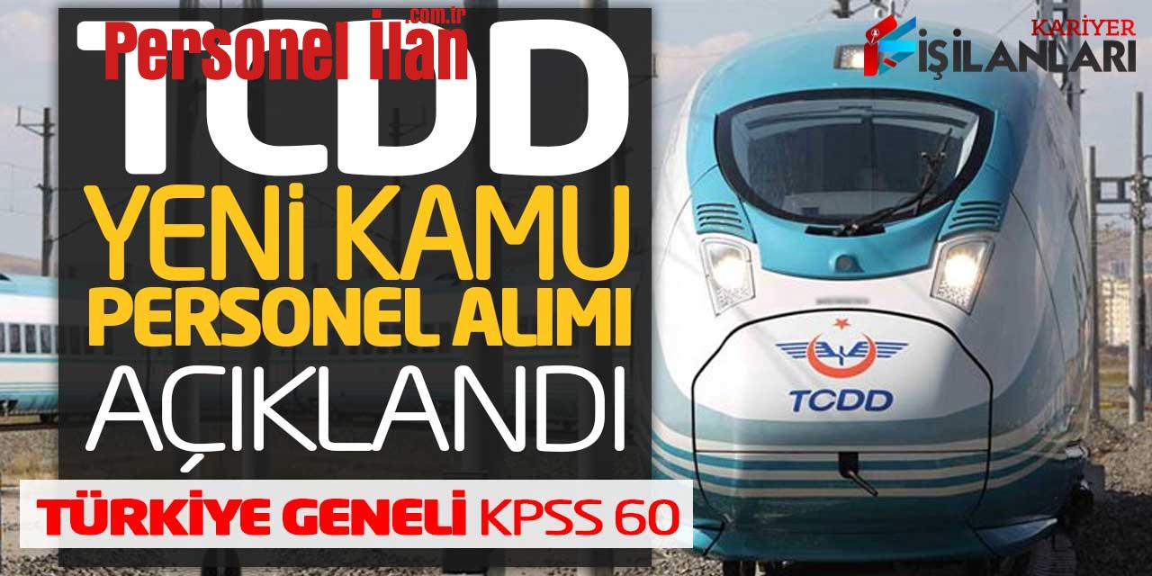 TCDD Yeni Kamu Personel Alımı Açıklandı! KPSS 60 (Türkiye Geneli)