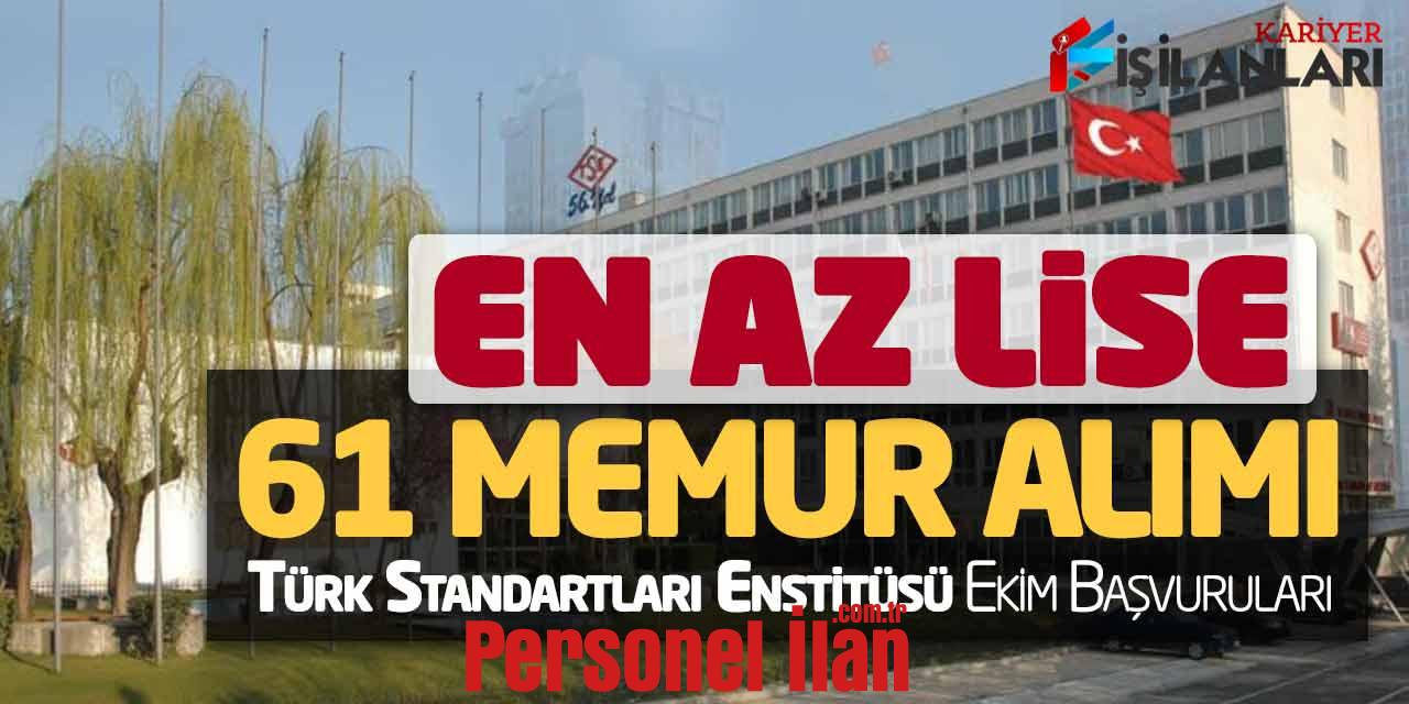 Türk Standartları Enstitüsü En Az Lise 61 Memur Alımı Yapacak