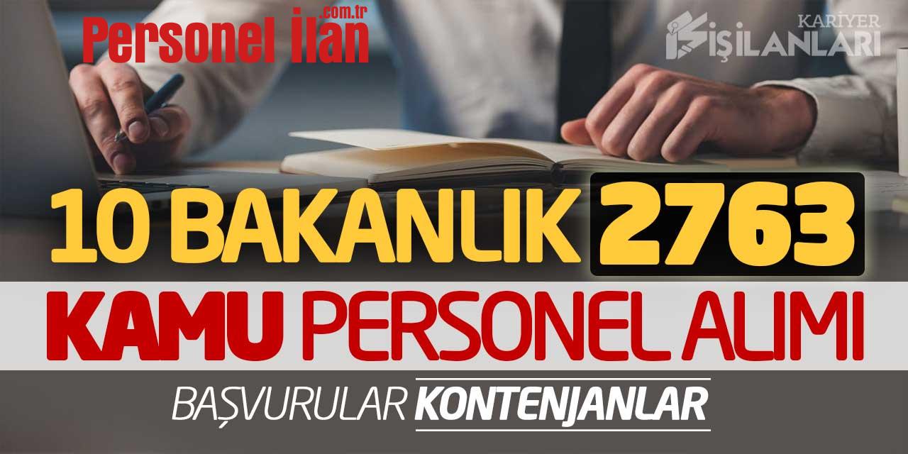 10 Bakanlık 2.763 Kamu Personel Alımı! Başvurular - Kontenjan Dağılımları