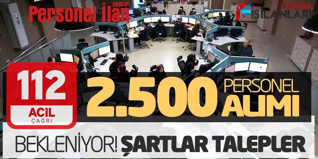 112 Acil Çağrı Merkezilerine 2.500 Personel Alımı Bekleniyor! Şartlar Talepler