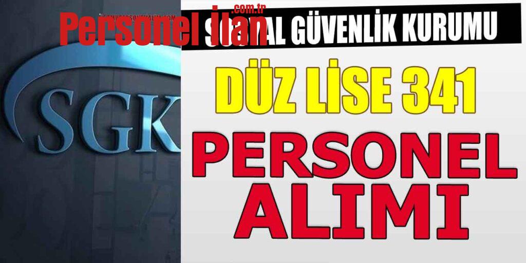 SGK Düz Lise Mezun 341 Kamu Memur Alımı Başladı