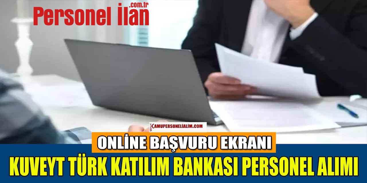 Kuveyt Türk Katılım Bankası Personel Alımı Online Başvuru Ekranı