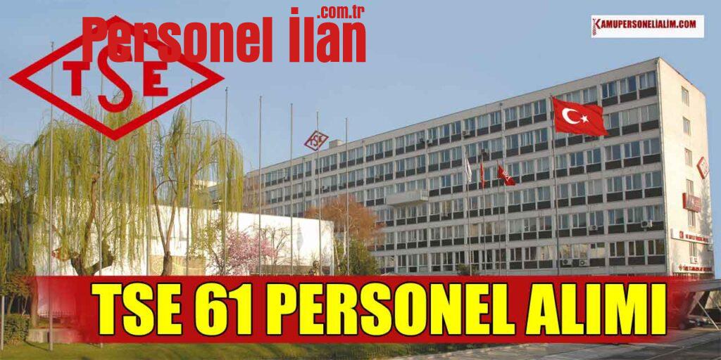 TSE 61 Hizmetli, Güvenlik ve Mühendis Alımı Online Başvuruları