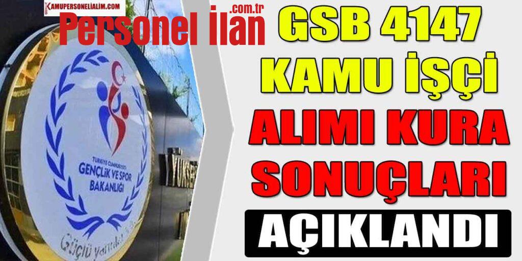 GSB 4147 Kamu İşçi Alımı Kura Sonuçları Açıklandı! Tıkla-Öğren