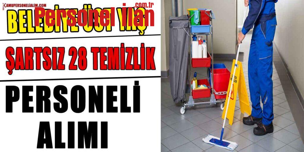 Belediye Üst Yaş Şartsız 28 Temizlik Personeli Alımı