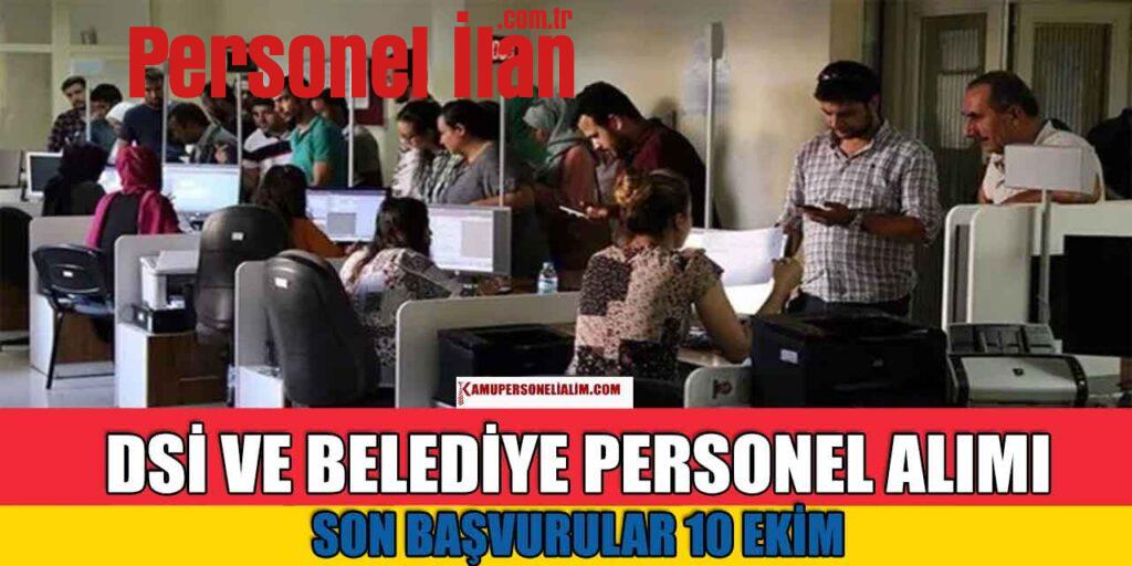 DSİ Ve Büyükşehir Belediye Kamu işçi ve Personel Alımı Yapıyor