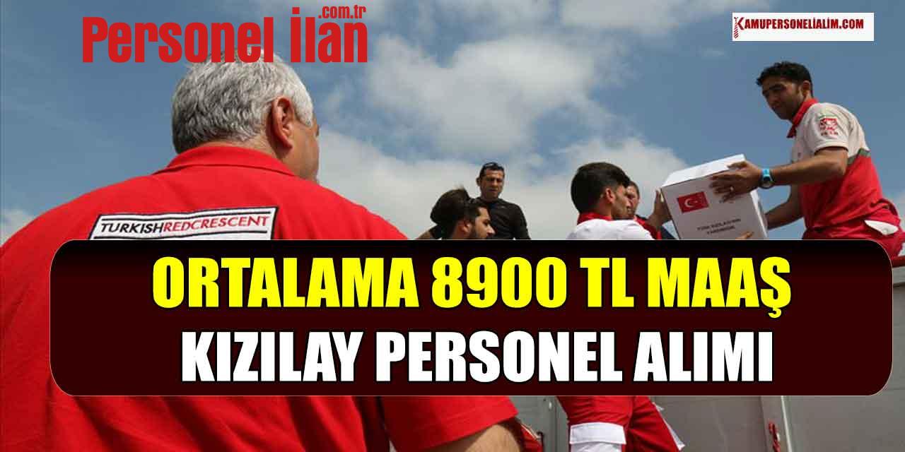 Ortalama 8900 TL Maaş Kızılay 18-46 Yaş Personel Alımları
