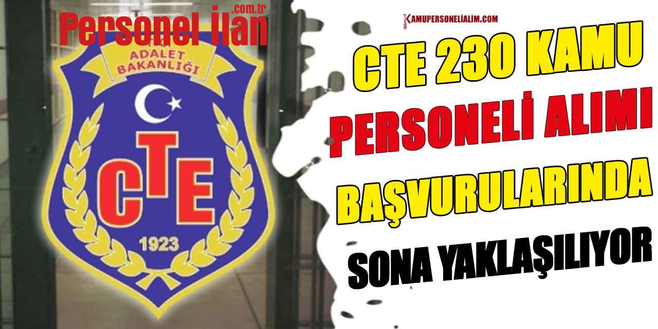 CTE 230 Kamu Personeli Alımı Başvurularında Sona Yaklaşılıyor