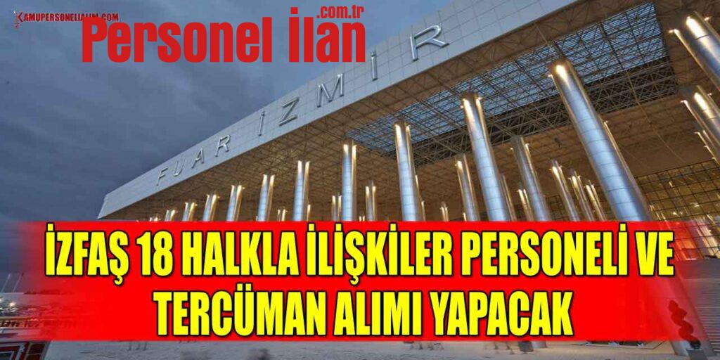 İZFAŞ 18 Halkla İlişkiler Personeli ve İşçi Alımı