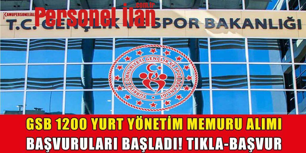 GSB 1200 Yurt Yönetim Memuru Alımı Başvuruları Başladı! Tıkla-Başvur