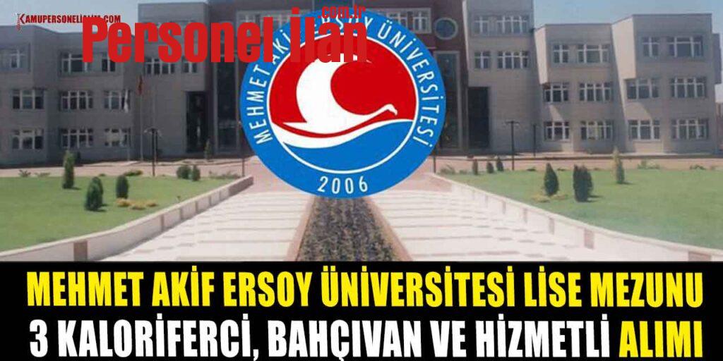 Mehmet Akif Ersoy Üniversitesi Lise Mezunu 3 Kaloriferci, Bahçıvan ve Hizmetli Alımı