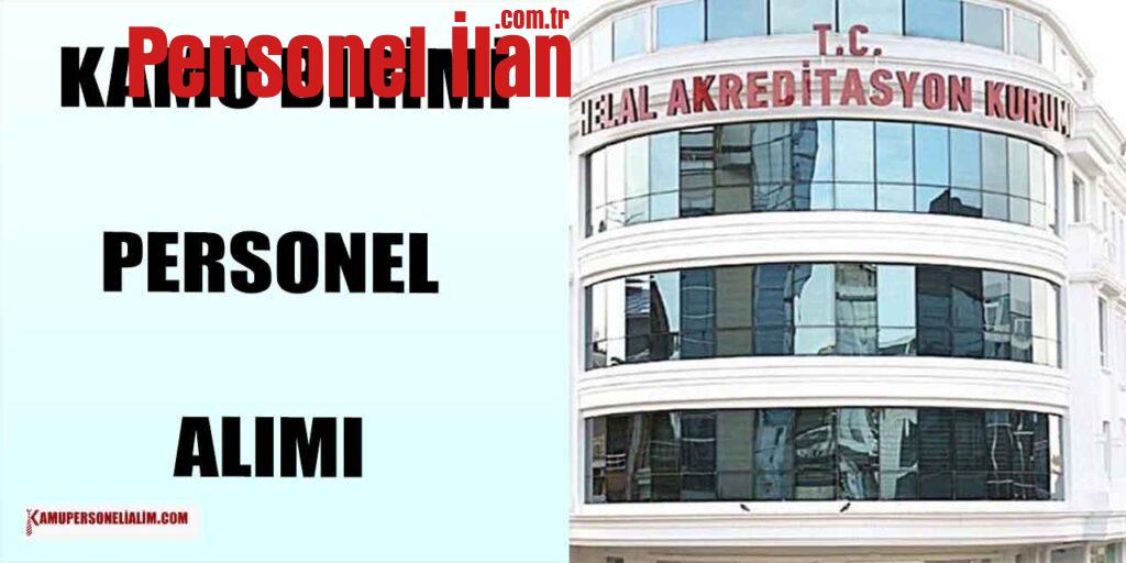 Helal Akreditasyon Kurumu 3 Kamu Personeli Alım İlanı