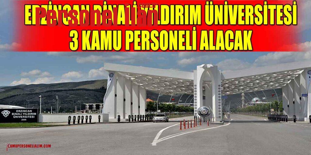 Erzincan Binali Yıldırım Üniversitesi Sınavsız 3 Büro Personeli Alacak