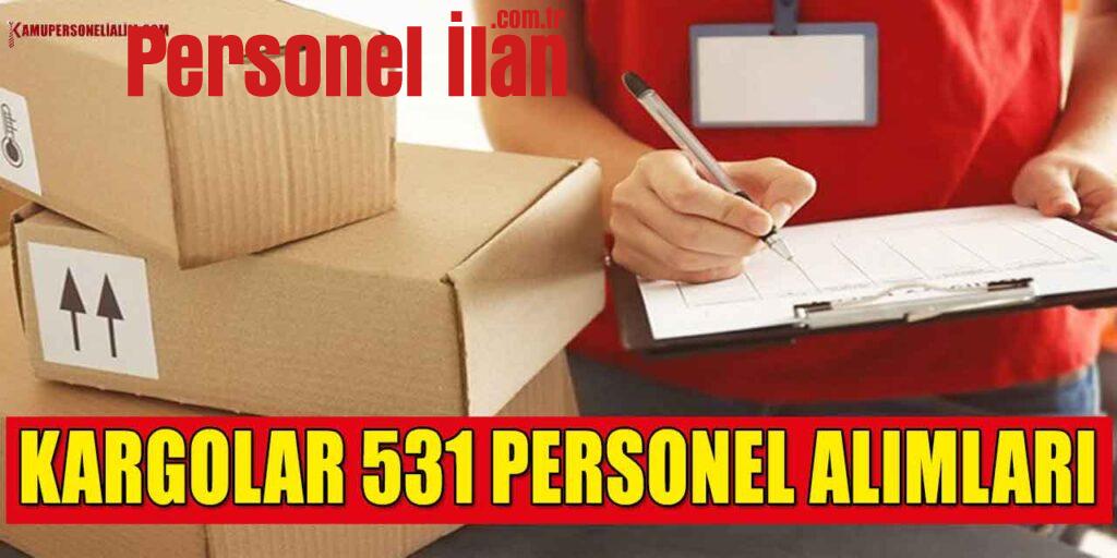 Kargo Şirketleri Yüzlerce İlanda 531 Kurye ve Memur Alımı Yapacak