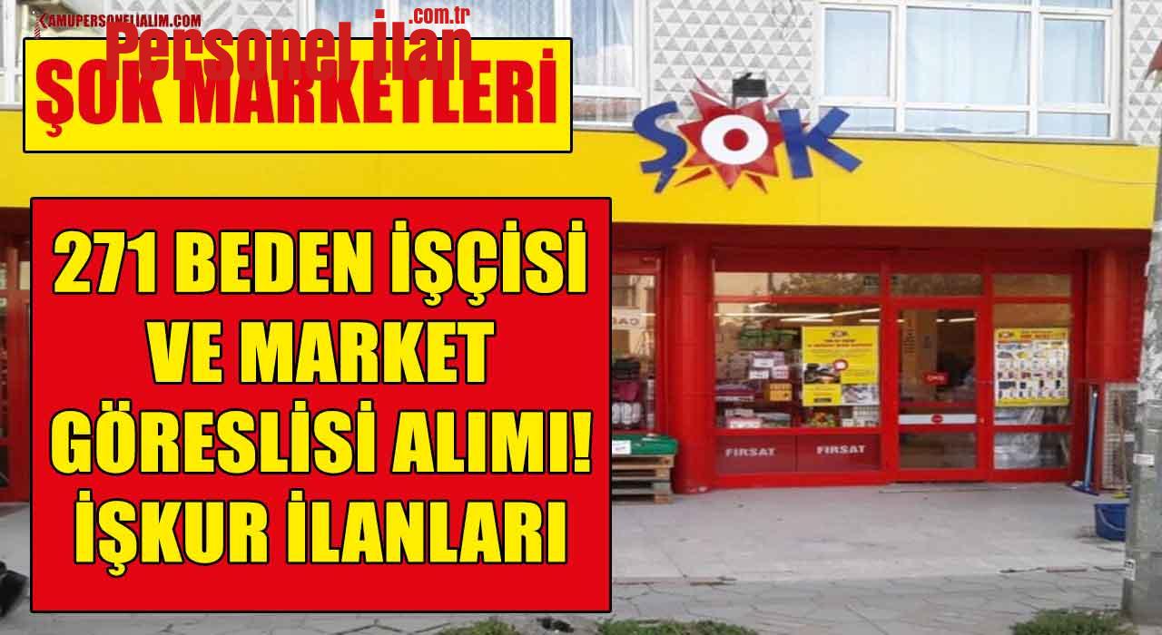 ŞOK Market 271 Beden İşçisi ve Market Görevlisi Alımı! İŞKUR İlanları