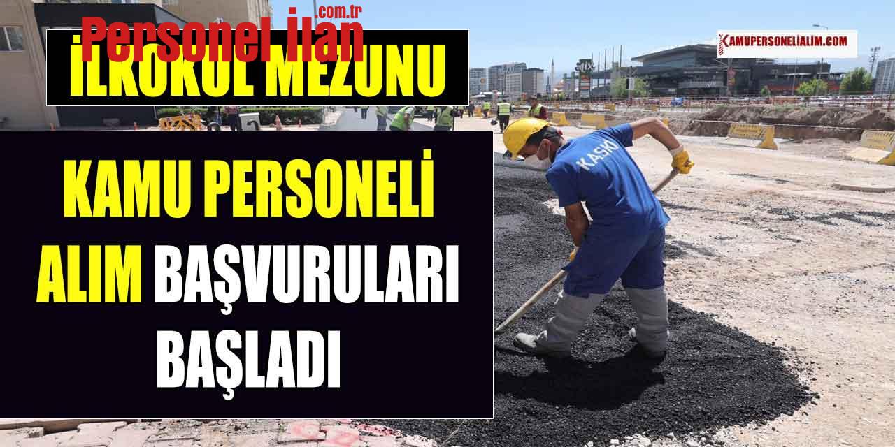 İlkokul-Lise-Ön lisans-Lisans Herkes Başvurabilir! Kamu Personeli Alımı Yapılacak