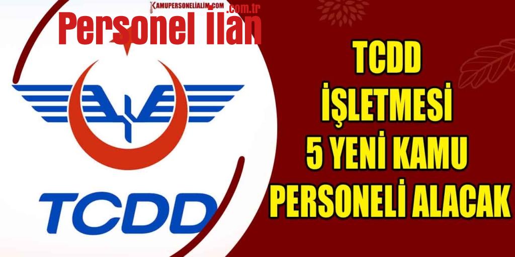 Devlet Demiryolları İşletmesi 5 Yeni Kamu Personeli Alacak