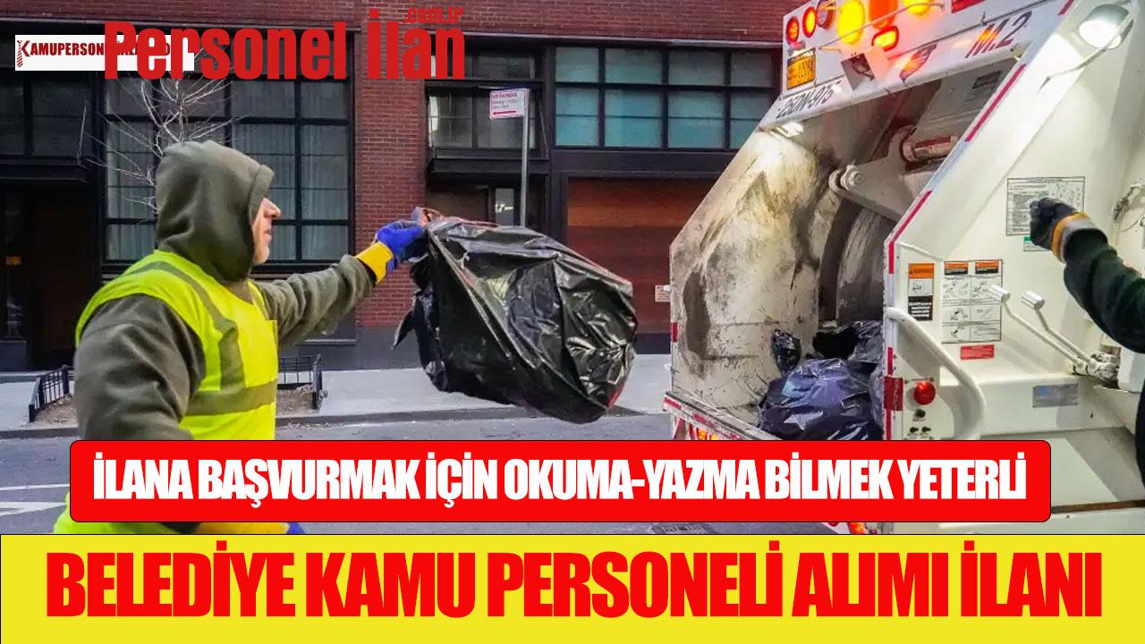 Belediye Sınavsız Kamu Personeli Alımı İlanı! Okuma Yazma Bilmek Yeterli
